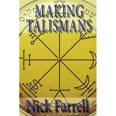 Making Talismans: Creating Living Magical Tools for Change and Transformation