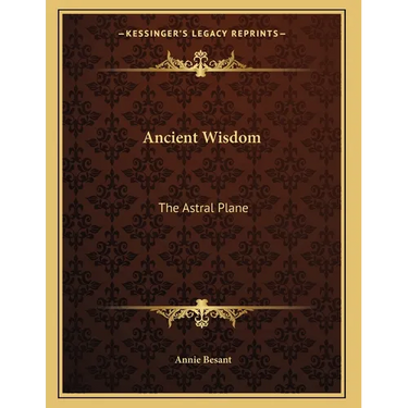 Ancient Wisdom: The Astral Plane
