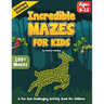 Incredible Mazes for kids ages 8-12: An Exciting Puzzle Activity Book for Children