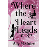 Where the Heart Leads