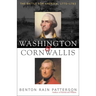 Washington and Cornwallis: The Battle for America, 1775-1783