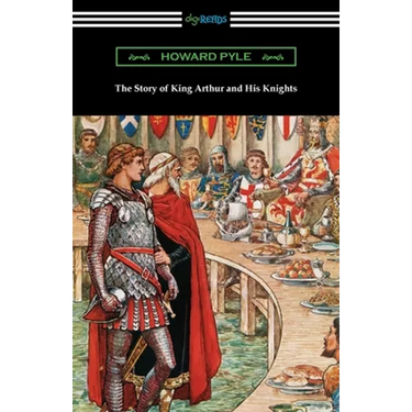 The Story of King Arthur and His Knights