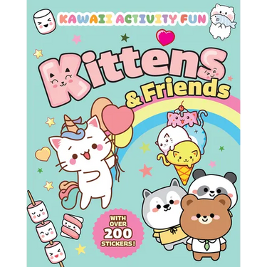 Kittens & Friends: Kawaii Activity Fun (with Over 200 Stickers!)