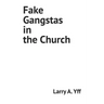 Fake Gangstas in the Church