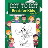 Dot to Dot Book for Kids Ages 8-12: 100 Fun Connect The Dots Books for Kids Age 3, 4, 5, 6, 7, 8 Easy Kids Dot To Dot Books Ages 4-6 3-8 3-5 6-8 (Boys