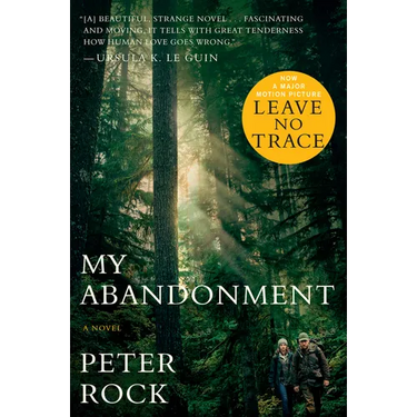 My Abandonment (Tie-In): Now a Major Film: Leave No Trace