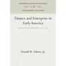 Finance and Enterprise in Early America: A Study of Stephen Girard's Bank, 1812-1831