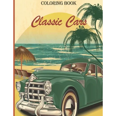 Classic Cars: A Coloring Adventure for Creative adults and kids