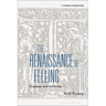 The Renaissance of Feeling: Erasmus and Emotion