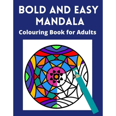 Bold and Easy Mandala Colouring Book for Adults: Large space, Thick lines and simple designs -for visually impaired, seniors and lovers of relaxing co