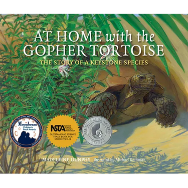 At Home with the Gopher Tortoise: The Story of a Keystone Species