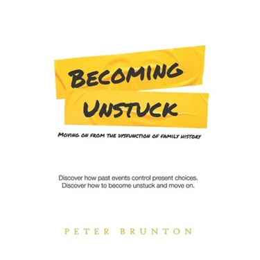 Becoming Unstuck: Moving on from the dysfunction of family history