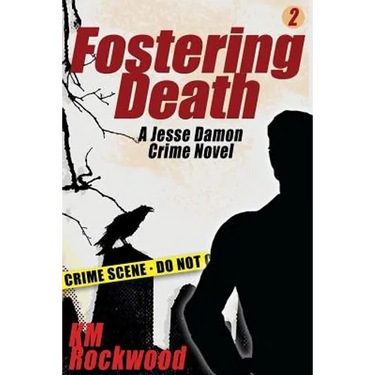 Fostering Death: Jesse Damon Crime Novel #2