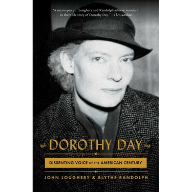 Dorothy Day: Dissenting Voice of the American Century
