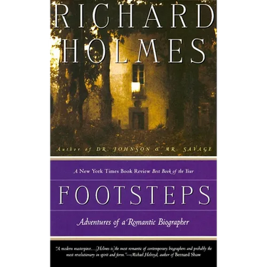 Footsteps: Footsteps: Adventures of a Romantic Biographer