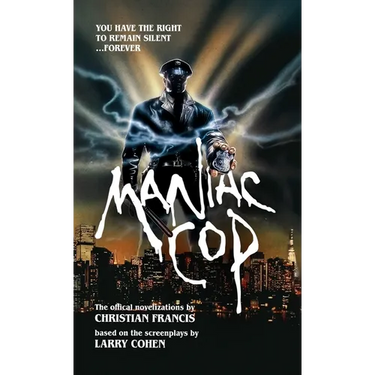 Maniac Cop: The Official Novelization Collection