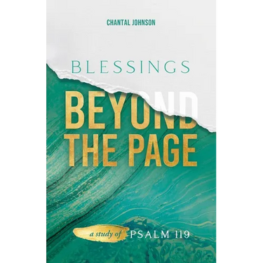 Blessings Beyond the Page: A Study of Psalm 119