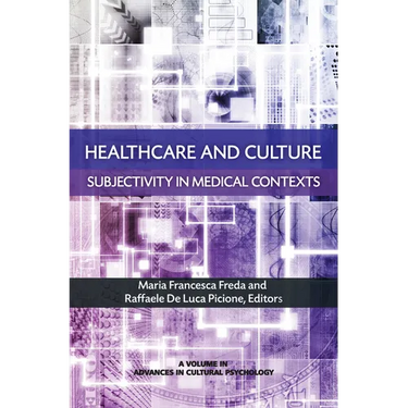 Healthcare and Culture: Subjectivity in Medical Contexts