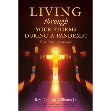 Living through your storms during a pandemic: God shows up on time