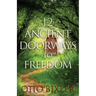 12 Ancient Doorways to Freedom