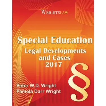 Wrightslaw: Special Education Legal Developments and Cases 2017