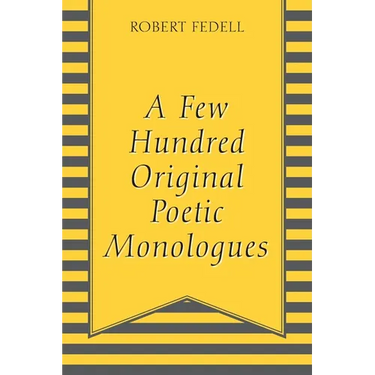 A Few Hundred Original Poetic Monologues