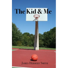 The Kid & Me