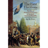 The First Elections: The Rise of Electoral Democracy in the Early American Republic