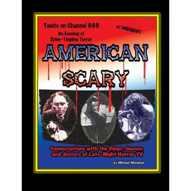 American Scary Conversations with the Kings, Queens and Jesters of Late-Night Horror TV