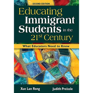 Educating Immigrant Students in the 21st Century: What Educators Need to Know