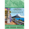 Spqr XI: Under Vesuvius: A Mystery