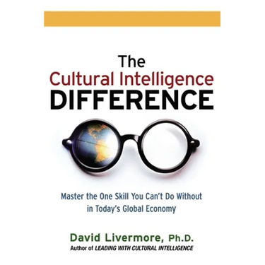The Cultural Intelligence Difference: Master the One Skill You Can't Do Without in Today's Global Economy
