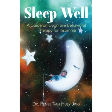 Sleep Well: A Guide on Cognitive Behavioral Therapy for Insomnia