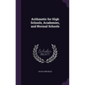 Arithmetic for High Schools, Academies, and Normal Schools