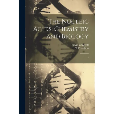 The Nucleic Acids: Chemistry and Biology: 2