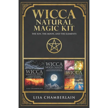 Wicca Natural Magic Kit: The Sun, The Moon, and The Elements: Elemental Magic, Moon Magic, and Wheel of the Year Magic