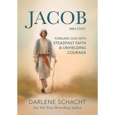 Jacob Bible Study: Pursuing God with Steadfast Faith & Unyielding Courage