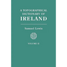 Topographical Dictionary of Ireland. in Two Volumes. Volume II