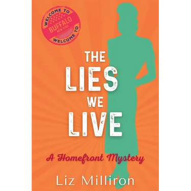 The Lies We Live: A Homefront Mystery