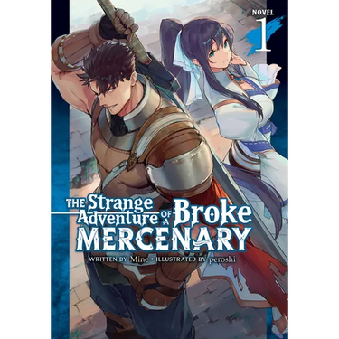The Strange Adventure of a Broke Mercenary (Light Novel) Vol. 1