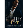 Filthy Hot (Five Points' Mob Collection: Mafia Romance