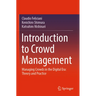 Introduction to Crowd Management: Managing Crowds in the Digital Era: Theory and Practice