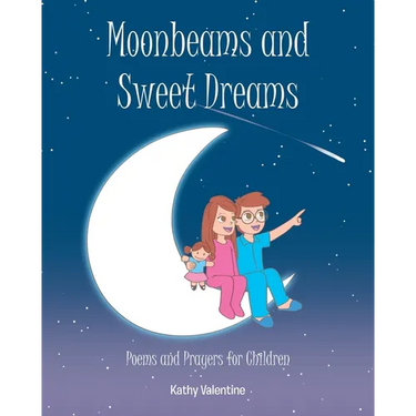 Moonbeams and Sweet Dreams: Poems and Prayers for Children