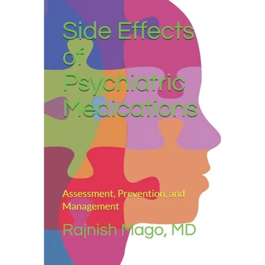 Side Effects of Psychiatric Medications: Assessment, Prevention, and Management (Second Edition)