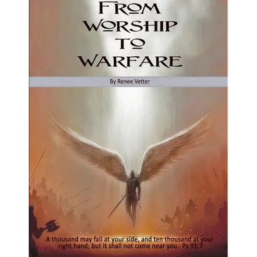 From Worship to Warfare Revised