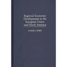 Regional Economic Development in the European Union and North America