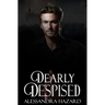 Dearly Despised