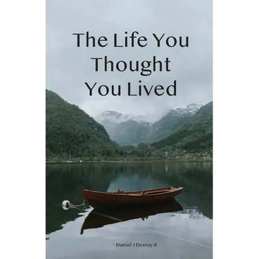 The Life You Thought You Lived