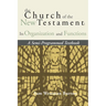 The Church of the New Testament: Its Organization and Functions