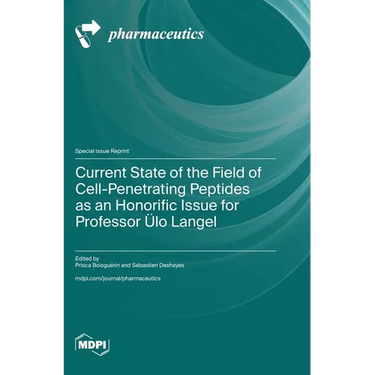 Current State of the Field of Cell-Penetrating Peptides as an Honorific Issue for Professor Ülo Langel